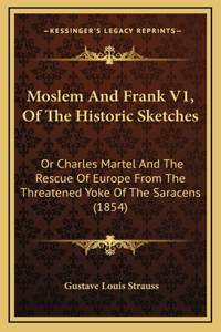 Moslem And Frank V1, Of The Historic Sketches