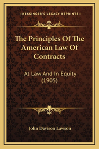 The Principles of the American Law of Contracts