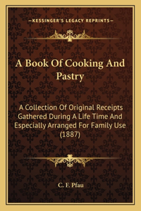 A Book Of Cooking And Pastry