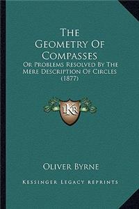 The Geometry Of Compasses