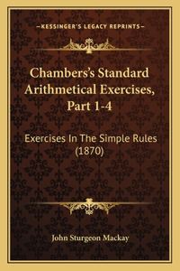 Chambers's Standard Arithmetical Exercises, Part 1-4