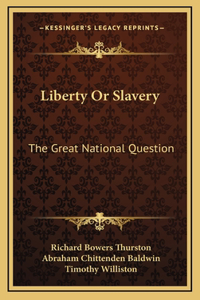 Liberty Or Slavery