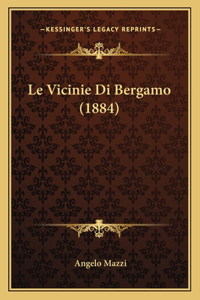 Vicinie Di Bergamo (1884)