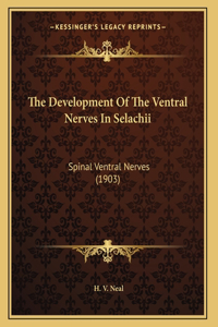 The Development Of The Ventral Nerves In Selachii