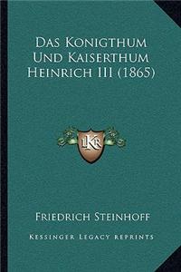 Konigthum Und Kaiserthum Heinrich III (1865)