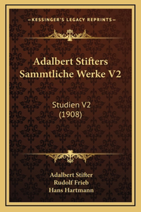 Adalbert Stifters Sammtliche Werke V2