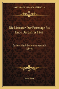 Die Literatur Der Faustsage Bis Ende Des Jahres 1848