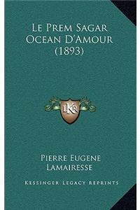 Le Prem Sagar Ocean D'Amour (1893)