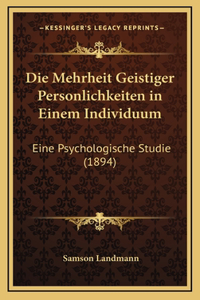 Die Mehrheit Geistiger Personlichkeiten in Einem Individuum