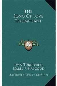 The Song Of Love Triumphant