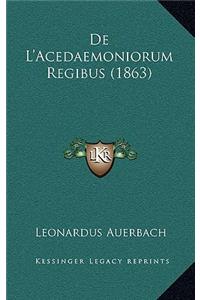 De L'Acedaemoniorum Regibus (1863)