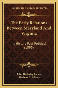 The Early Relations Between Maryland And Virginia