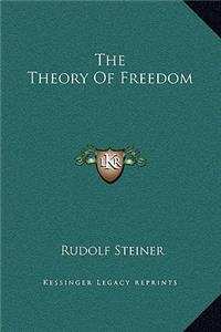 The Theory Of Freedom