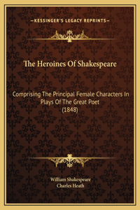 The Heroines Of Shakespeare