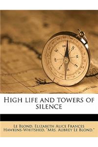 High Life and Towers of Silence