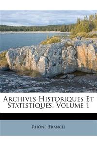 Archives Historiques Et Statistiques, Volume 1