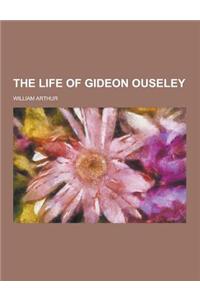 The Life of Gideon Ouseley