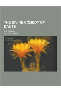 The Divine Comedy of Dante; The Inferno