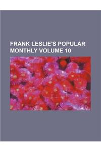 Frank Leslie's Popular Monthly Volume 10