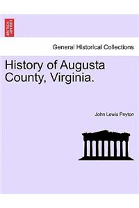 History of Augusta County, Virginia.
