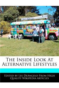 The Inside Look at Alternative Lifestyles