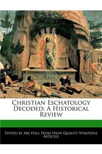 Christian Eschatology Decoded