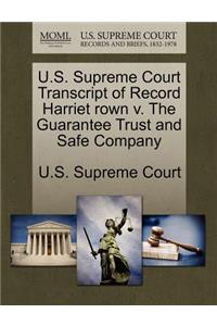 U.S. Supreme Court Transcript of Record Harriet Rown V. the Guarantee Trust and Safe Company