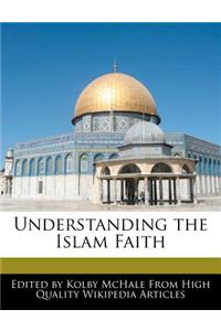 Understanding the Islam Faith