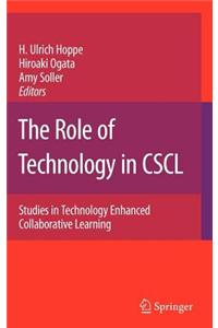The Role of Technology in Cscl: Studies in Technology Enhanced Collaborative Learning
