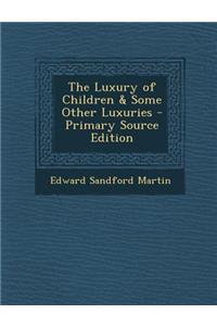 Luxury of Children & Some Other Luxuries