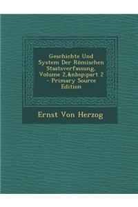 Geschichte Und System Der Romischen Staatsverfassung, Volume 2, Part 2