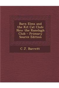 Barn Elms and the Kit Cat Club: Now the Ranelagh Club