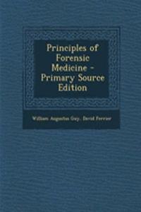Principles of Forensic Medicine - Primary Source Edition
