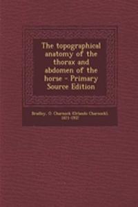 The Topographical Anatomy of the Thorax and Abdomen of the Horse