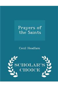 Prayers of the Saints - Scholar's Choice Edition