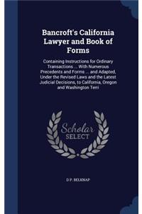 Bancroft's California Lawyer and Book of Forms