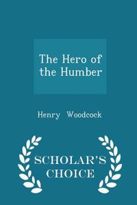 Hero of the Humber - Scholar's Choice Edition