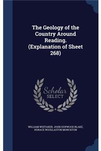 The Geology of the Country Around Reading. (Explanation of Sheet 268)
