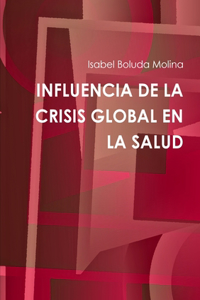 Influencia de la Crisis Global En La Salud