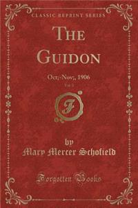 The Guidon, Vol. 3: Oct;-Nov;, 1906 (Classic Reprint)