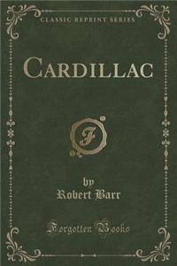 Cardillac (Classic Reprint)
