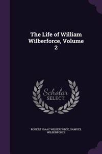 The Life of William Wilberforce, Volume 2