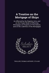 Treatise on the Mortgage of Ships