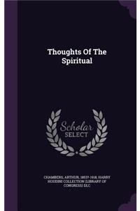 Thoughts Of The Spiritual