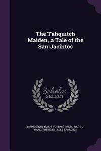 Tahquitch Maiden, a Tale of the San Jacintos