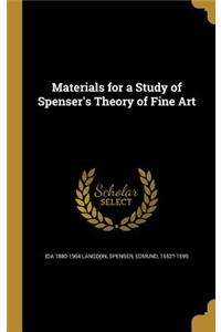 Materials for a Study of Spenser's Theory of Fine Art