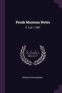Perak Museum Notes