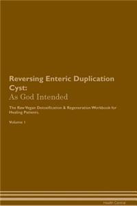 Reversing Enteric Duplication Cyst