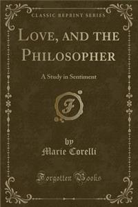Love, and the Philosopher