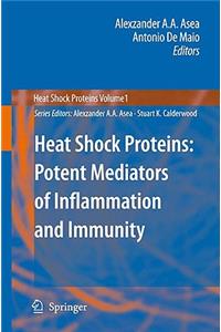 Heat Shock Proteins: Potent Mediators of Inflammation and Immunity